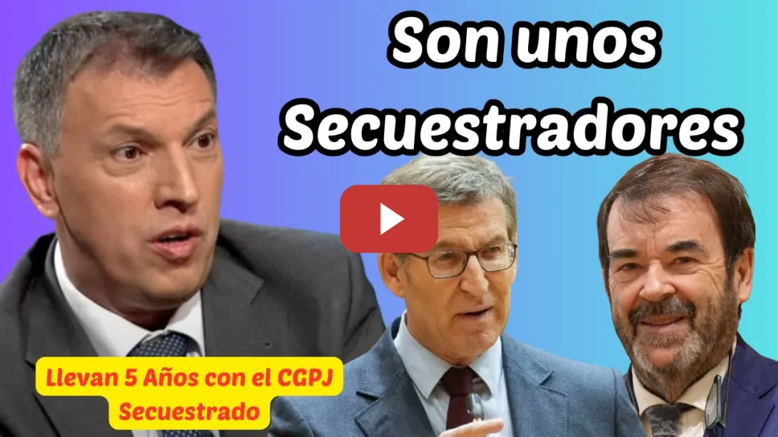 Embedded thumbnail for El PP tiene Secuestrado al CGPJ desde hace 5 Años / Joaquim Bosch