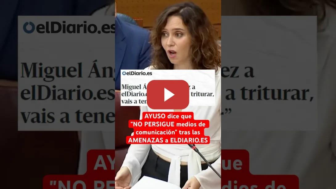 Embedded thumbnail for 🧐 #AYUSO dice que &quot;NO PERSIGUE&quot; a la #PRENSA tras las amenazas a ELDIARIO.es #noticias #política