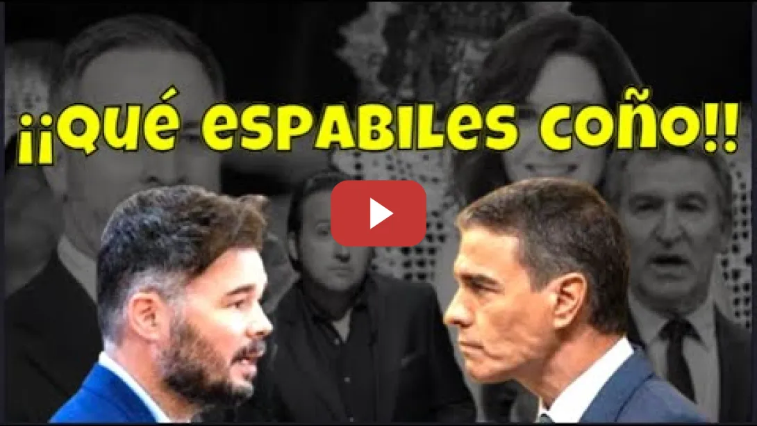 Embedded thumbnail for Rufián se lo explica de una P*ta vez a Pedro Sánchez