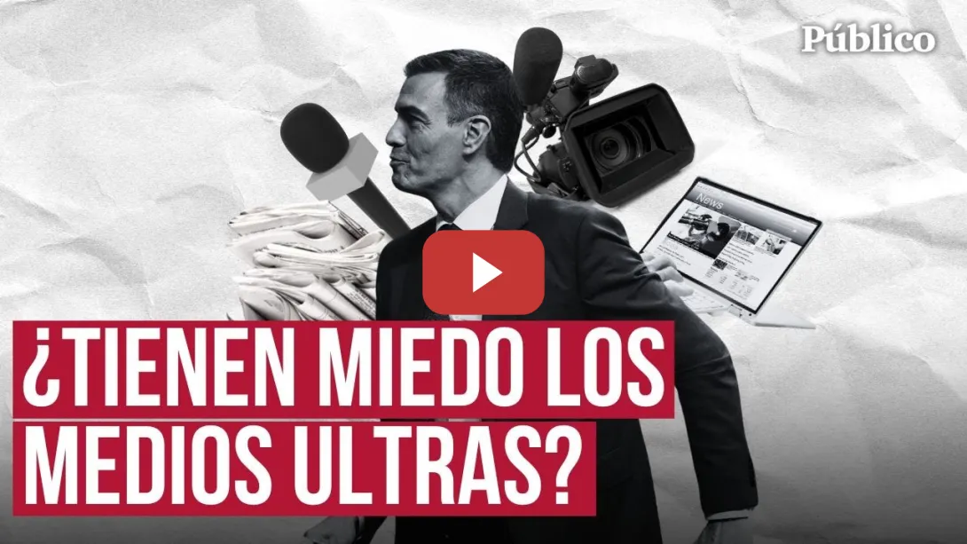 Embedded thumbnail for ¿Qué quiere hacer el Gobierno con los medios de comunicación? Las claves del plan de Sánchez