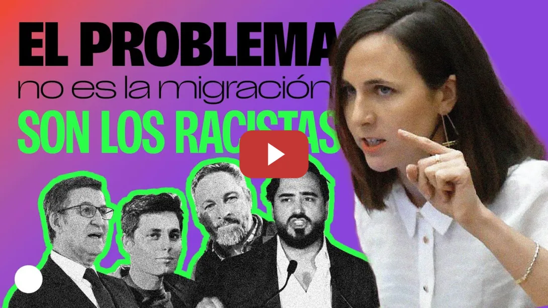 Embedded thumbnail for Ione Belarra DESMONTA el discurso de la DERECHA sobre inmigración 👏