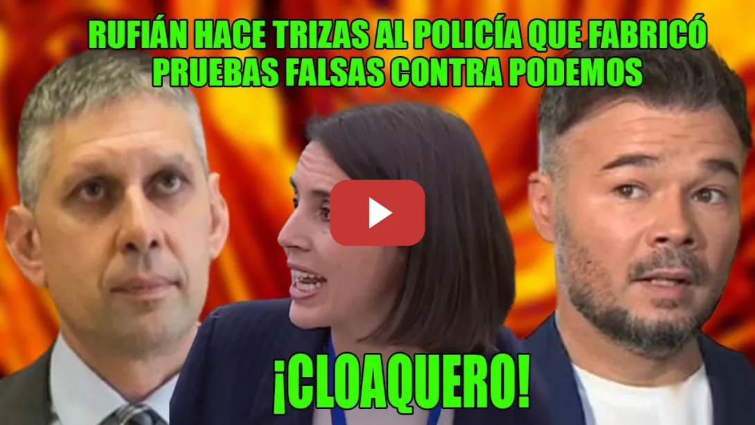 Embedded thumbnail for PALOMITAS🙌Rufián DESENMASCARA a un POLICÍA CLOAQUERO q COLÓ pruebas CONTRA Podemos 🙌ACORRALADO