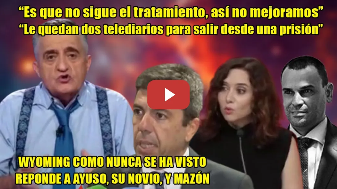 Embedded thumbnail for No sigue el tratamiento🔥Wyoming REVIENTA a Ayuso, su novio, Mazón🔥Justicia y jueces NO son sinónimos