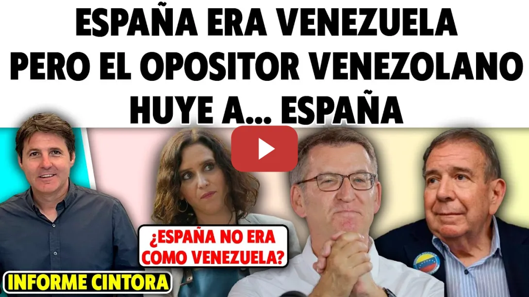 Embedded thumbnail for NO PUEDE SER! ESPAÑA ERA VENEZUELA PERO EL OPOSITOR VENEZOLANO EDMUNDO ELIGE HUIR A ESPAÑA. Cintora