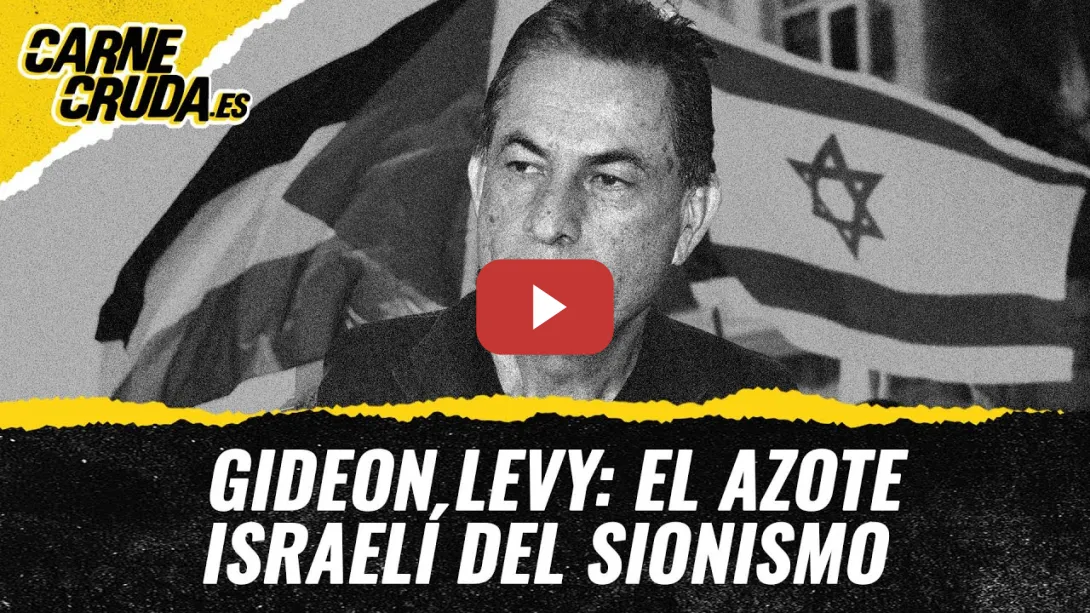 Embedded thumbnail for T11x38 - Gideon Levy: el azote israelí del sionismo (CARNE CRUDA)