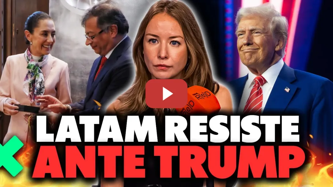 Embedded thumbnail for El Precedente de Petro y Sheinbaum: ¿Puede América Latina resistir a Trump?