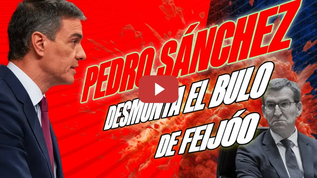 Embedded thumbnail for PSOE / Pedro Sánchez desmonta el bulo de Feijóo