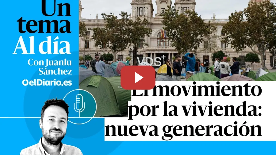 Embedded thumbnail for 🎙 PODCAST | El movimiento por la vivienda: nueva generación · UN TEMA AL DÍA