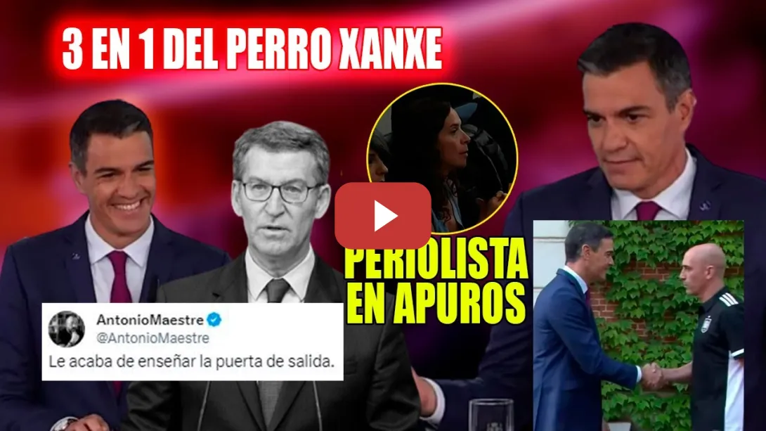 Embedded thumbnail for 🔥 Perroxanxe SACA la ARTILLERÍA: se RÍE de PERIOLISTA, HUNDE a Feijóo, Rubiales en la cuerda floja