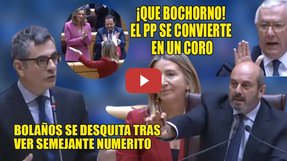 Embedded thumbnail for El BOCHORNO del AÑO😨El PP hace un CORO en el SENADO y Bolaños los DESTROZA! ¡CHARLOTADAS Y PAPAGAYOS