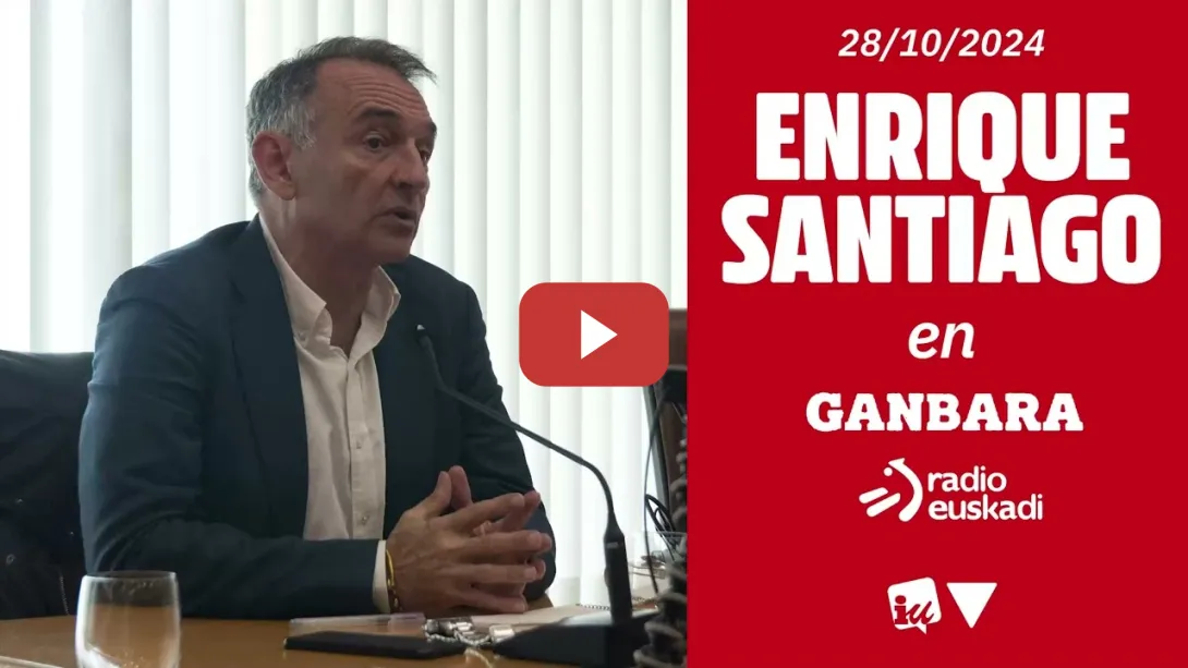 Embedded thumbnail for 🔴 Entrevista de Enrique Santiago en &#039;Ganbara&#039; de Radio Euskadi | 28/10/2024