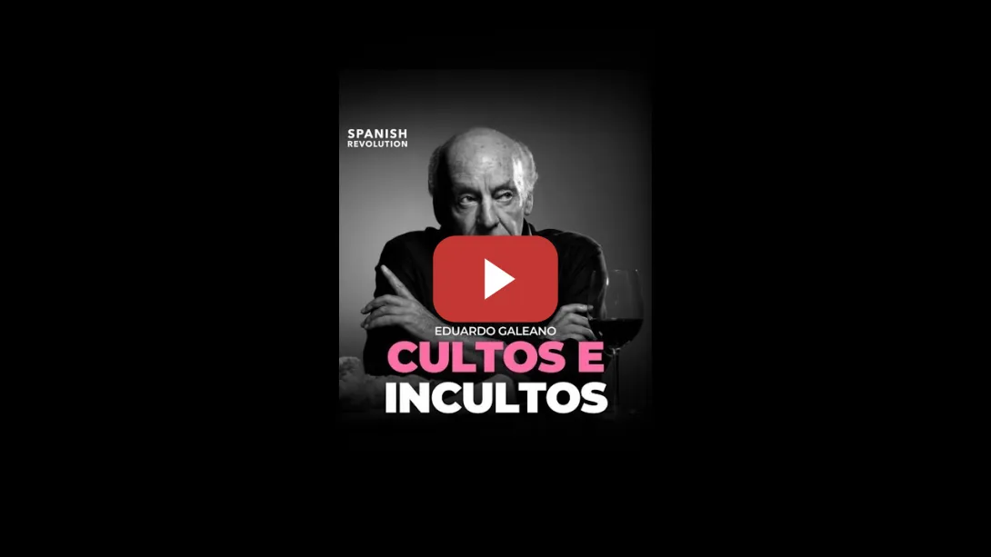 Embedded thumbnail for Eduardo Galeano: cultos e incultos