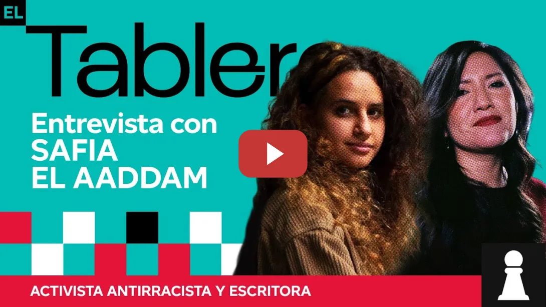 Embedded thumbnail for Entrevista Completa a Safia El Aaddam | EL TABLERO