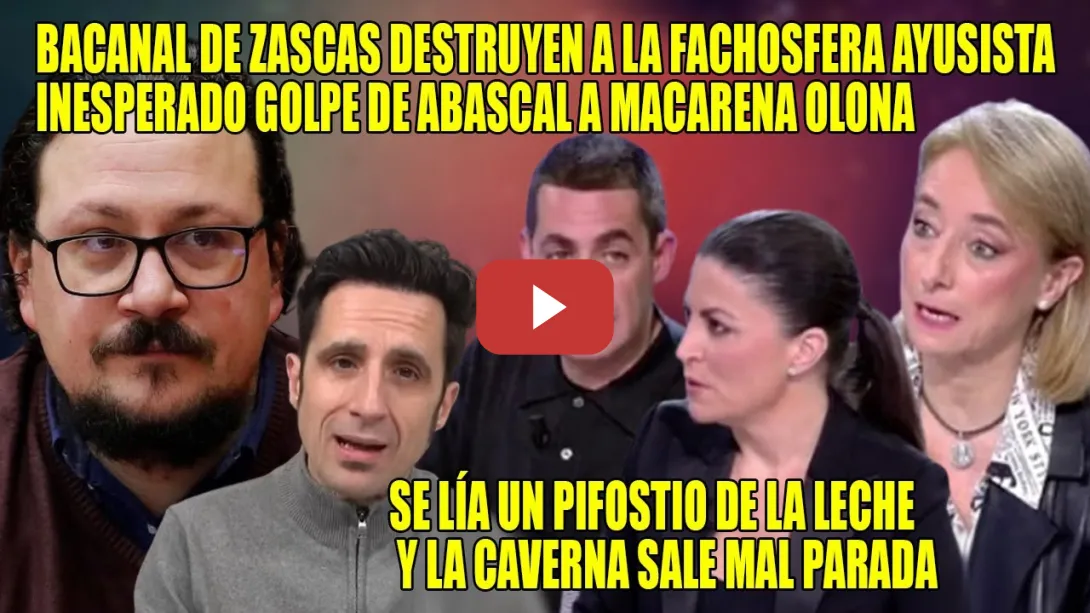 Embedded thumbnail for Abascal DESTROZA a Olona en medio del CALVARIO de la FACHOSFERA AYUSISTA💢RECITAL de Morano y Gallego