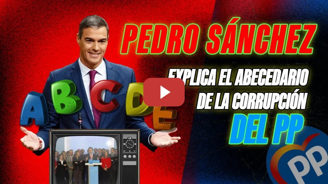 Embedded thumbnail for PSOE / El CORRUPCIONARIO del PP.  🔡