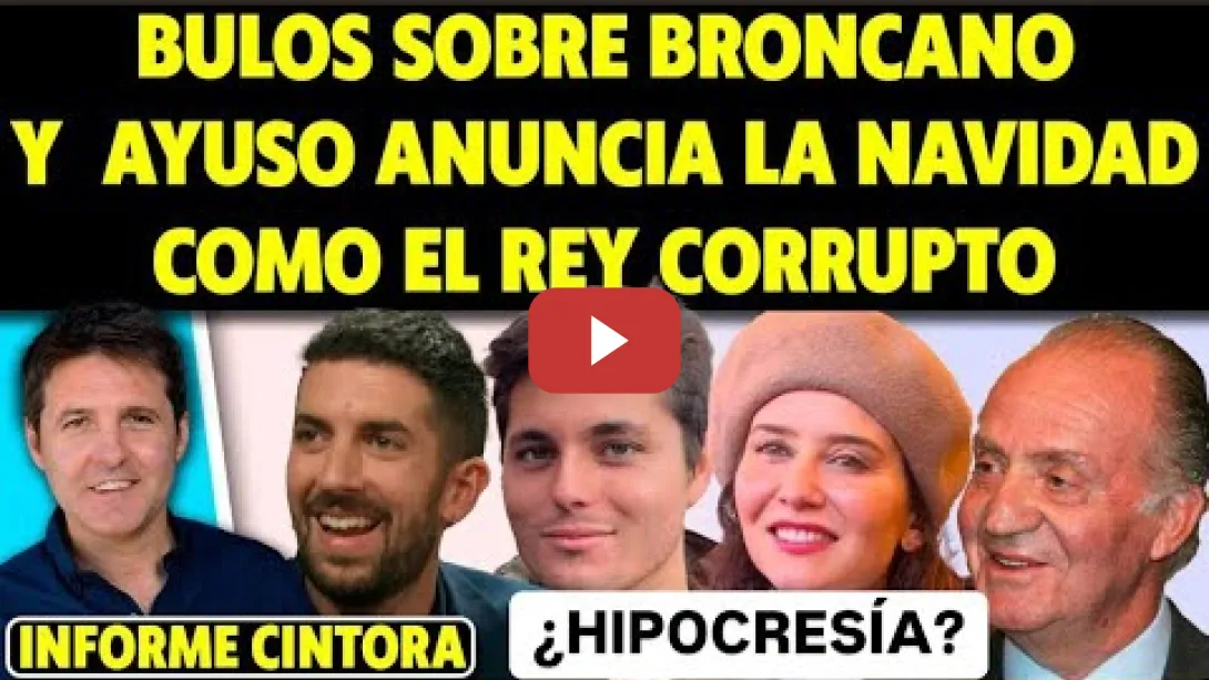 Embedded thumbnail for QUIEREN REVENTAR EL PROGRAMA DE BRONCANO. AYUSO ANUNCIA LA NAVIDAD COMO EL REY Y MAZÓN DIMISIÓN