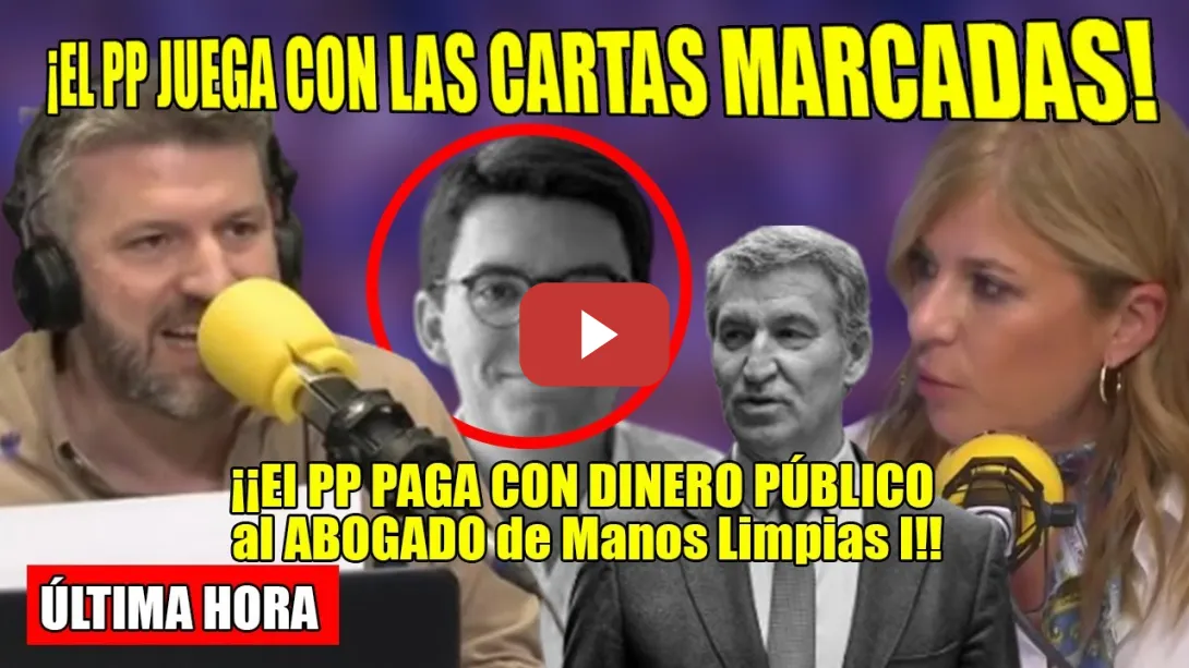 Embedded thumbnail for TRAMPOSOS,CARTAS MARCADAS!🛑El PP paga al ABOGADO de MANOS LIMPIAS con DINERO PÚBLICO🛑Palomera-Bretos