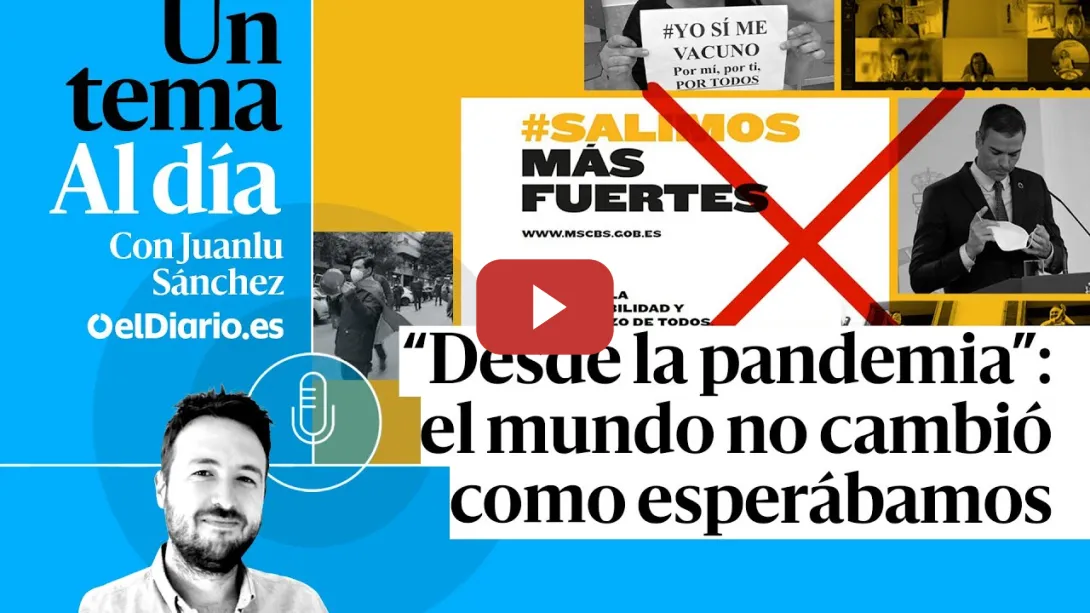 Embedded thumbnail for 🎙 PODCAST | “Desde la pandemia”: el mundo no cambió como esperábamos · UN TEMA AL DÍA