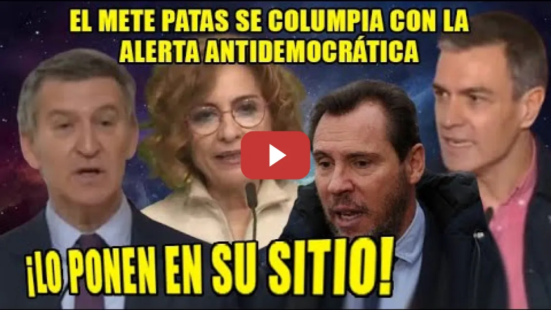 Embedded thumbnail for Puente, Sánchez y Montero FULMINAN la BUFONERÍA de la ALERTA ANTIDEMOCRÁTICA de Feijóo📢¡TECNO-CASTA!