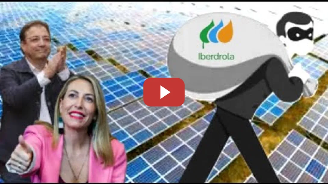 Embedded thumbnail for Iberdrola saquea Extremadura con las Fotovoltaicas