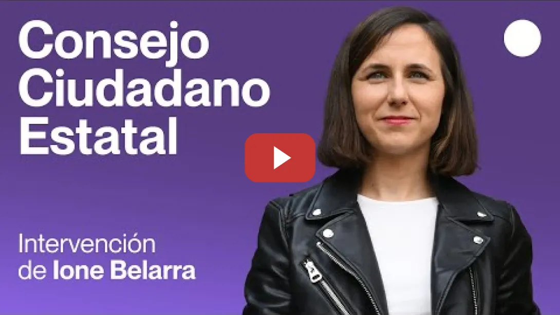 Embedded thumbnail for Consejo Ciudadano Estatal. Intervención de Ione Belarra.