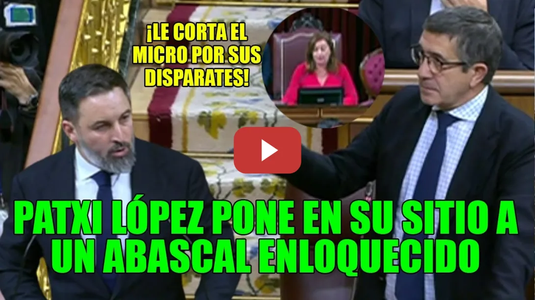 Embedded thumbnail for Patxi López PONE EN SU SUTIO a un Abascal ENLOQUECIDO al que le CORTAN el micro por sus DESVARIOS