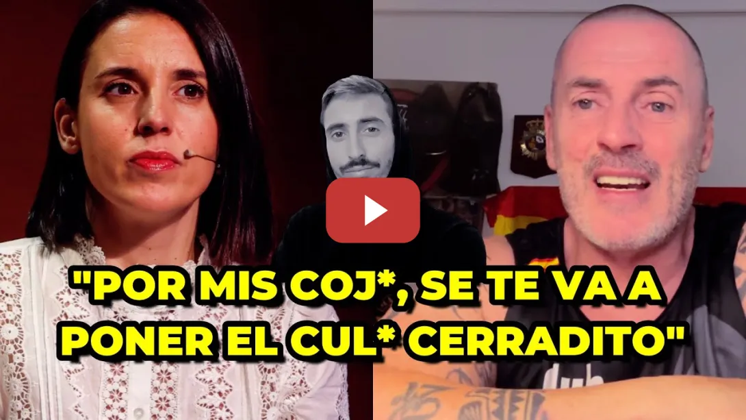 Embedded thumbnail for El líder de &quot;Desokupa&quot; amenaza a Irene Montero: “por mis coj*, se te va a poner el cul* cerradito&quot;