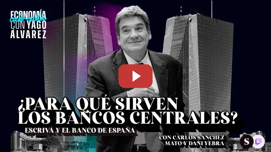 Embedded thumbnail for Escrivá, el BdE y los bancos centrales. Con Sánchez Mato y Dani Yebra | Economía Cabreada 3x2