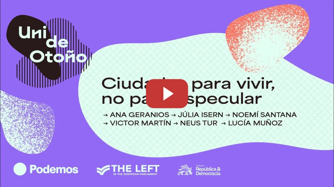 Embedded thumbnail for Uni de Otoño de Podemos 2024 | Ciudades para vivir, no para especular