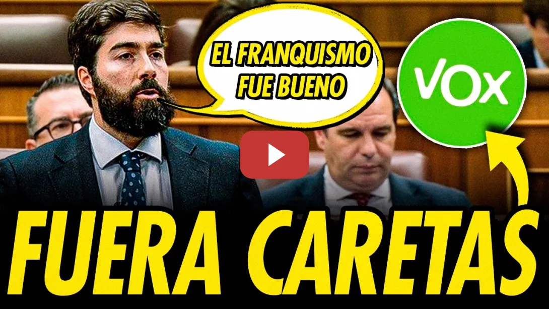 Embedded thumbnail for VOX SE QUITA LA CARETA HACIENDO LOAS AL FRANQUISMO