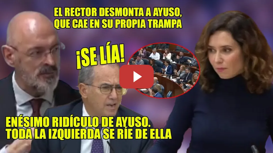 Embedded thumbnail for BR0N-CA🛑El RECTOR DESMONTA a Ayuso🛑TREMENDO RIDÍCULO q PROVOCA las RISAS y APLAUSOS de la IZQUIERDA