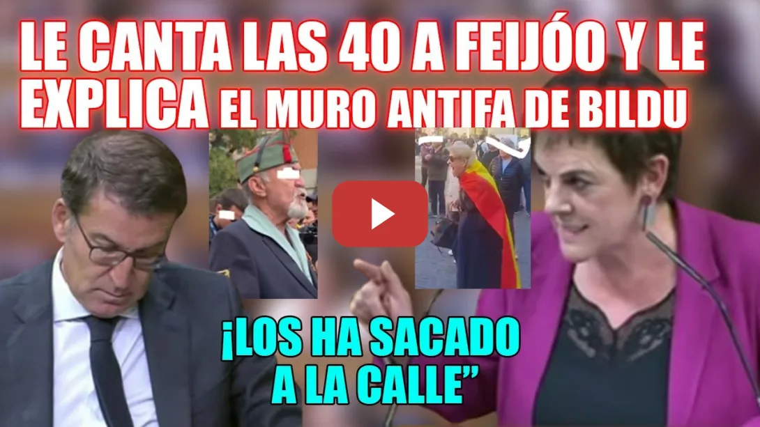 Embedded thumbnail for Aizpurua LE TIRA el muro ANTIFA de Bildu a Feijóo en la CABEZA x sacar LO PEOR de España a la calle