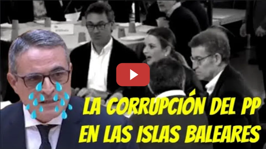 Embedded thumbnail for La Corrupción del PP de Baleares en 2 minutos épicos