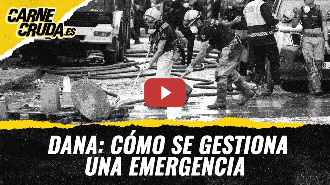 Embedded thumbnail for T11x36 - DANA: Cómo se gestiona una emergencia (CARNE CRUDA)