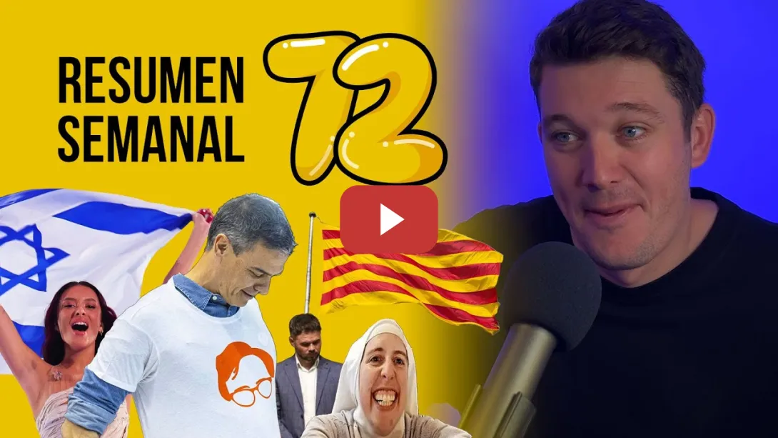 Embedded thumbnail for Gana Illa en Cataluña, Eurovisión, gafas, carteles, liberalismo y monjas #ResumenSemanal 72