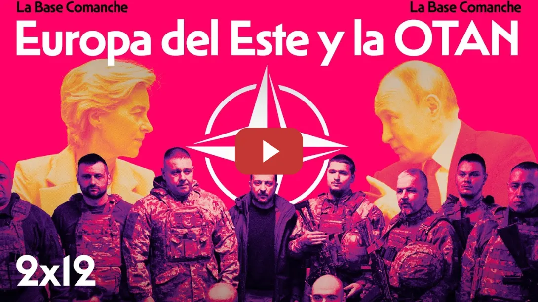 Embedded thumbnail for La Base Comanche 2x12 | Cronología del régimen de guerra: Europa del Este y la OTAN