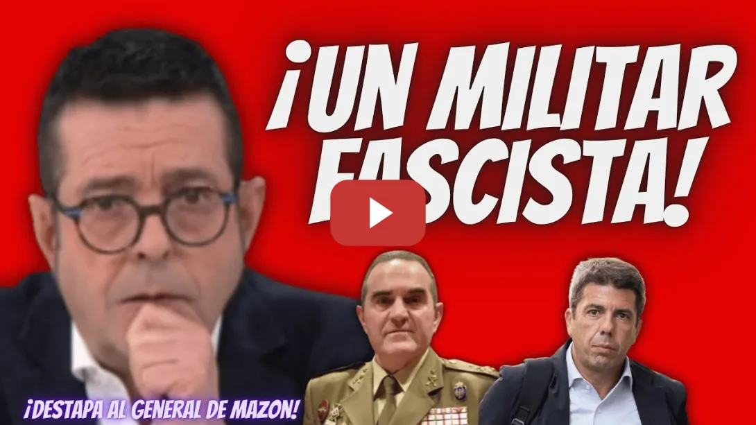 Embedded thumbnail for Xabier Lapitz “DESENMASCARA” al MILITAR de Mazón - ¡Es un GENERAL simpatizante de VOX y de Galindo!