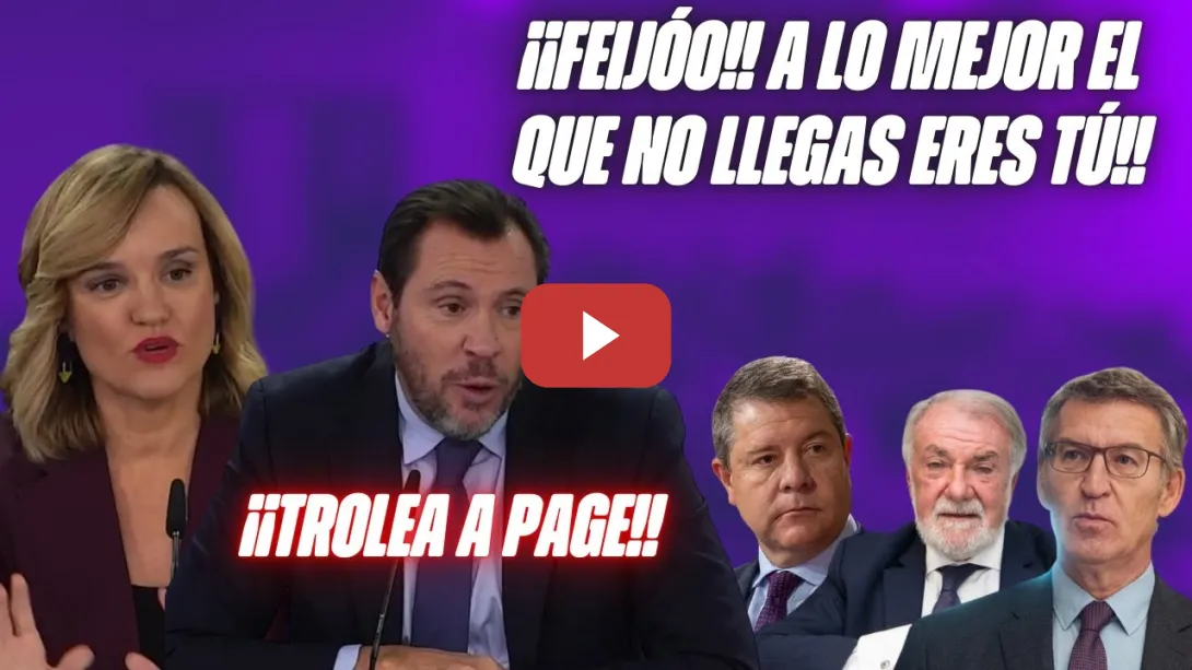 Embedded thumbnail for Óscar Puente TROLEA a Page 😂 Alegría responde a MAYOR OREJA y a FEIJÓO &quot;el que NO llega es ÉL&quot;