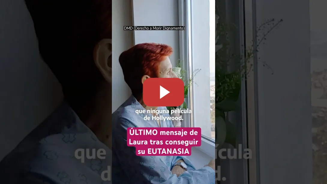 Embedded thumbnail for ÚLTIMO mensaje de Laura tras conseguir su #EUTANASIA #shorts