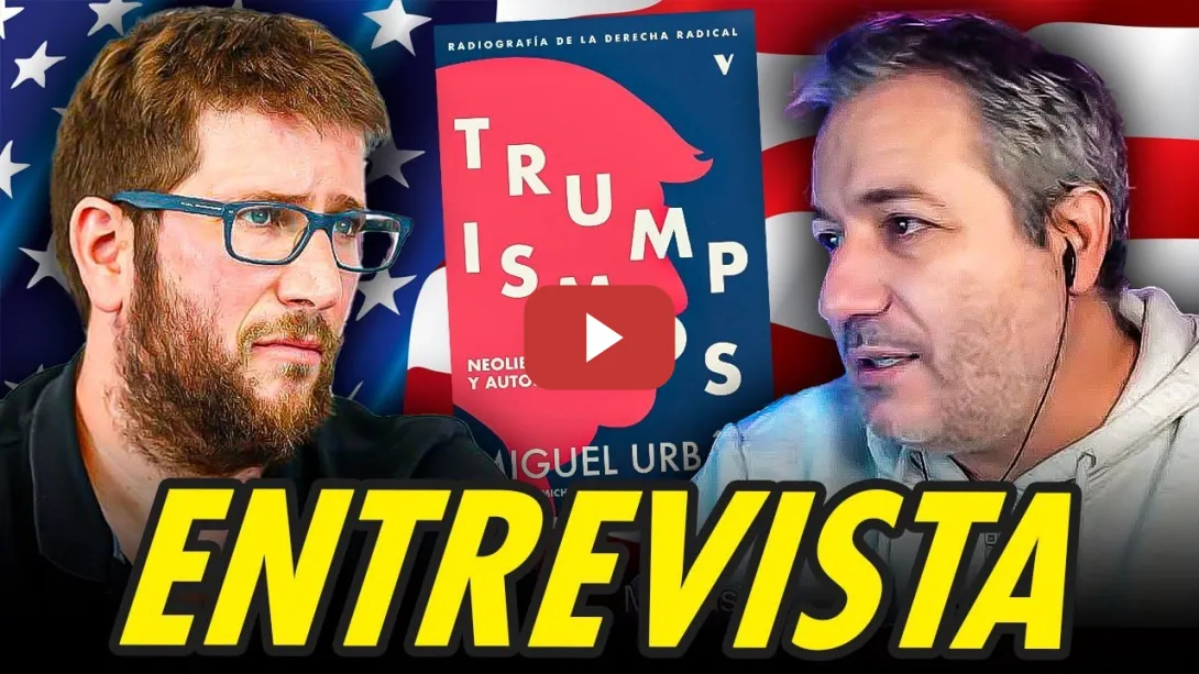 Embedded thumbnail for ENTREVISTA A MIGUEL URBÁN - LA VICTORIA DE TRUMP Y LA INTERNACIONAL REACCIONARIA AUTORITARIA