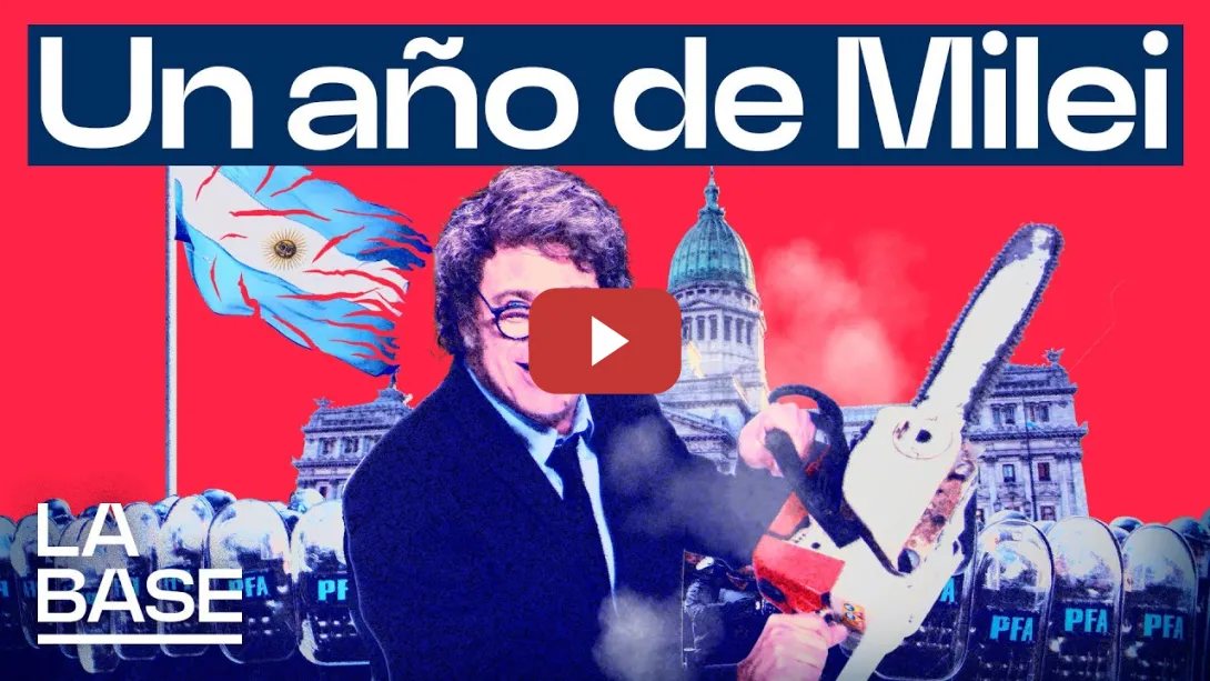 Embedded thumbnail for La Base 5x57 | ¿Cómo está Argentina tras 12 meses de Milei en el Gobierno?