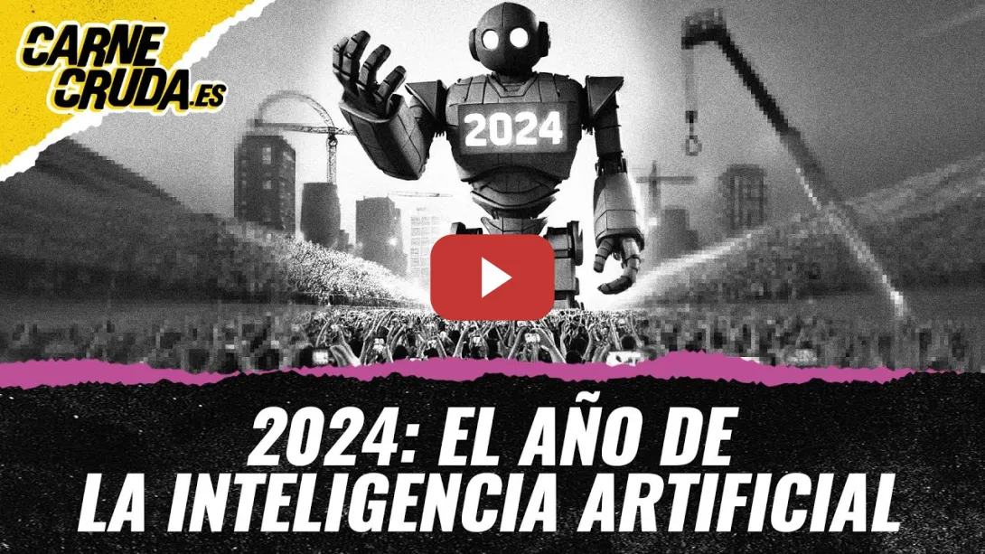 Embedded thumbnail for T11x57 - 2024: El año de la Inteligencia Artificial (MUNDOS POSIBLES - CARNE CRUDA)