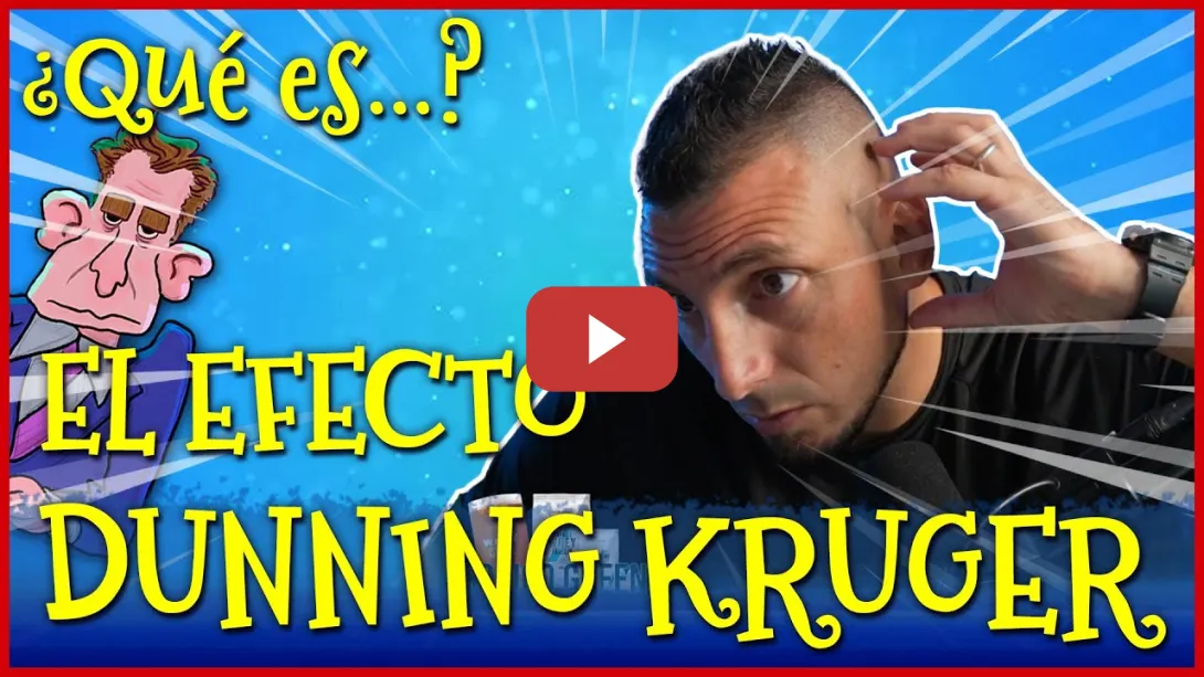 Embedded thumbnail for 👁‍🗨 ¿Qué es EL EFECTO DUNNING KRUGER? Charlatanes de Youtube 👁‍🗨 Recomendamos a @edugaresp