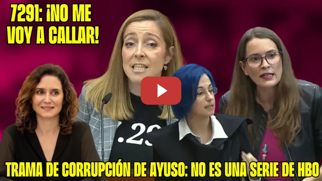 Embedded thumbnail for 7291💥BRUTAL DESTROZO a AYUSO de tres DIPUTADAS: el ÁTICO, el COMISIONISTA y SOBORNOS a QUIRÓN!