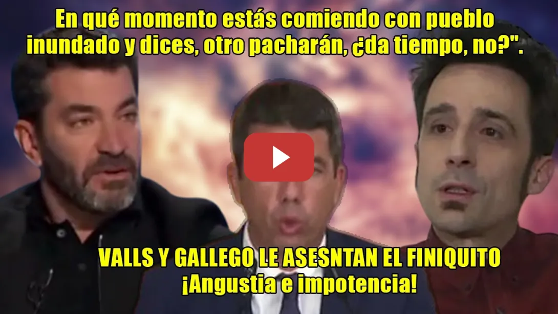 Embedded thumbnail for Arturo Valls ASESTA el FINIQUITO a Mazón💥X dignidad debería de DIMITIR💥Gürtel, provincia de Valencia