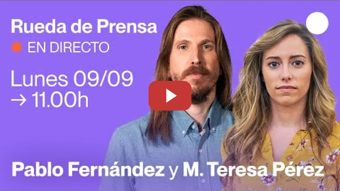 Embedded thumbnail for Rueda de prensa de Pablo Fernández y María Teresa Pérez.