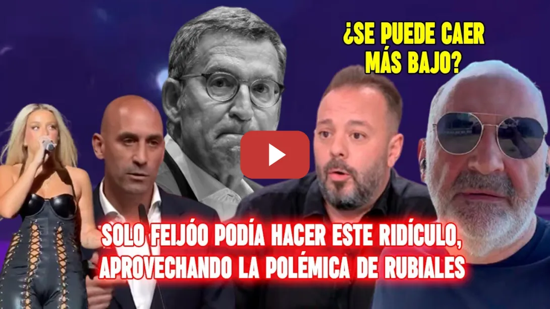 Embedded thumbnail for ¡ESPAÑA TE QUEDA GRANDE! 🔴HUNDEN a Feijóo por lanzar un BULO en medio de la POLÉMICA de Rubiales