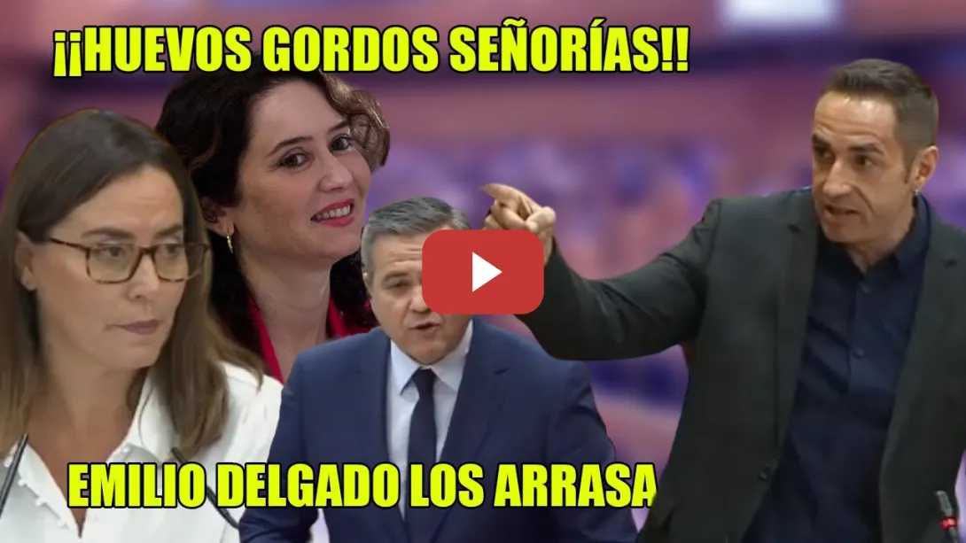 Embedded thumbnail for ¡HUEVOS GORDOS, SEÑORÍAS!🔥Emilio delgado ARRASA con este RAPAPOLVO a Ayuso🔥 ¡Q se LEVANTE del SOFÁ!