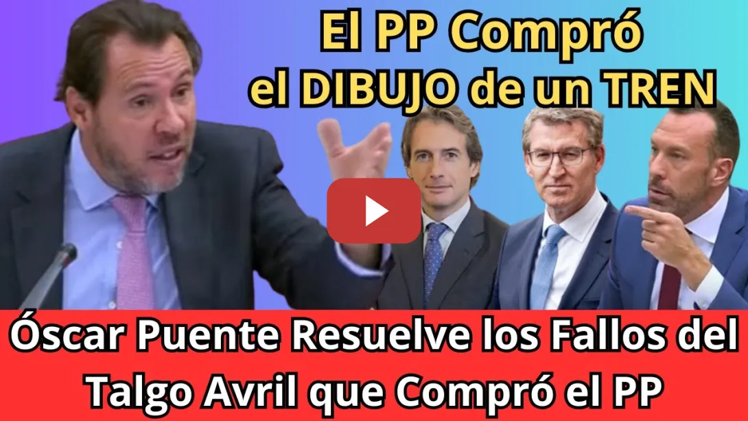 Embedded thumbnail for El PP compra el Talgo AVRIL y trata de Culpar a Óscar Puente de los fallos de este