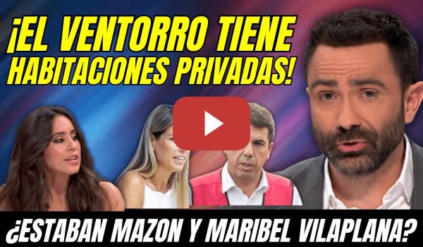 Embedded thumbnail for NUEVAS IMÁGENES EL VENTORRO &quot;ESTABA MAZÓN con MARIBEL VILAPLANA en una  HABITACIÓN SECRETA&quot;